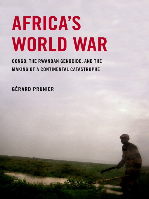 Title details for Africa's World War by Gerard Prunier - Available